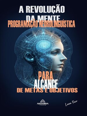 cover image of A Revolução Da Mente --Programação Neurolinguística
